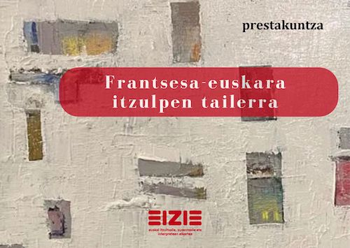 Frantsesa-euskara itzulpen-tailerra