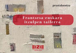 Frantsesa-euskara itzulpen-tailerra