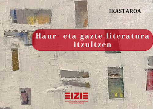 «Haur- eta gazte-literatura itzultzen» ikastaroa - 2025