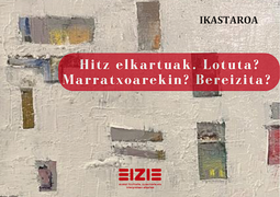 «Hitz elkartuak. Lotuta, marratxoarekin, bereizita?» ikastaroa (online) - Izen ematea, zabalik