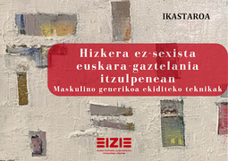 «Hizkera ez-sexista euskara-gaztelania itzulpenean: maskulino generikoa ekiditeko teknikak» ikastaroa
