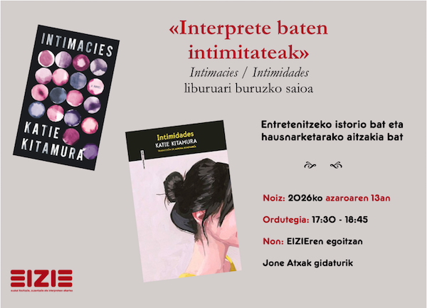 «Interprete baten intimitateak» - 'Intimidades'/'Intimacies' liburuari buruzko saioa