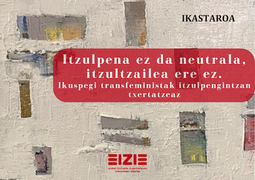 «Itzulpena ez da neutrala, itzultzailea ere ez. Ikuspegi transfeministak itzulpengintzan txertatzeaz» ikastaroa