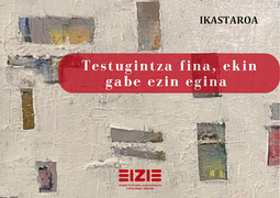 «Testugintza fina, ekin gabe ezin egina» ikastaroa, Iruñean
